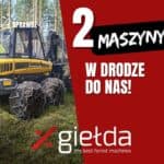 NOWE MASZYNY W DRODZE NA NASZ PLAC